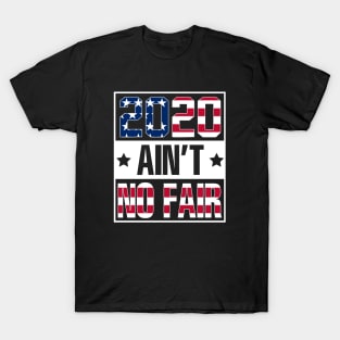 2020 Ain’t No Fair Funny State Fair Of Texas T-Shirt